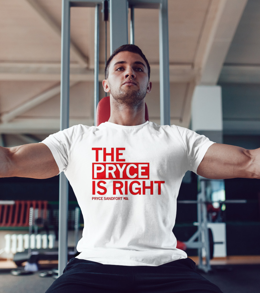 THE PRYCE IS RIGHT PRYCE SANDFORT T-Shirt