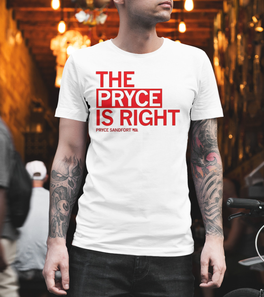 THE PRYCE IS RIGHT PRYCE SANDFORT T-Shirt