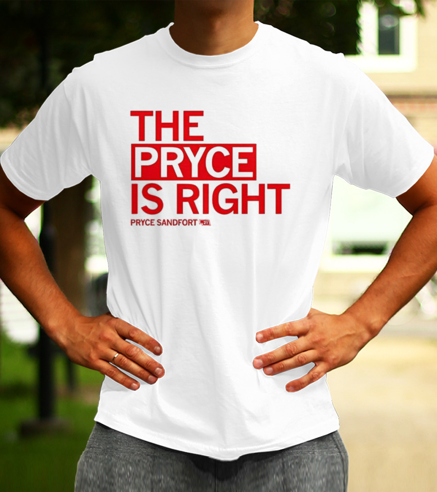 THE PRYCE IS RIGHT PRYCE SANDFORT T-Shirt
