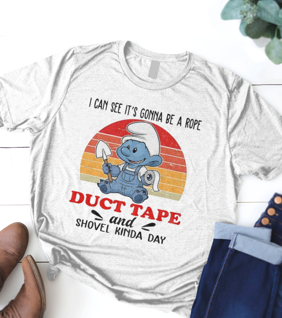 Vintage Smurf Rope Duct Tape Shovel Kinda Day T-Shirt