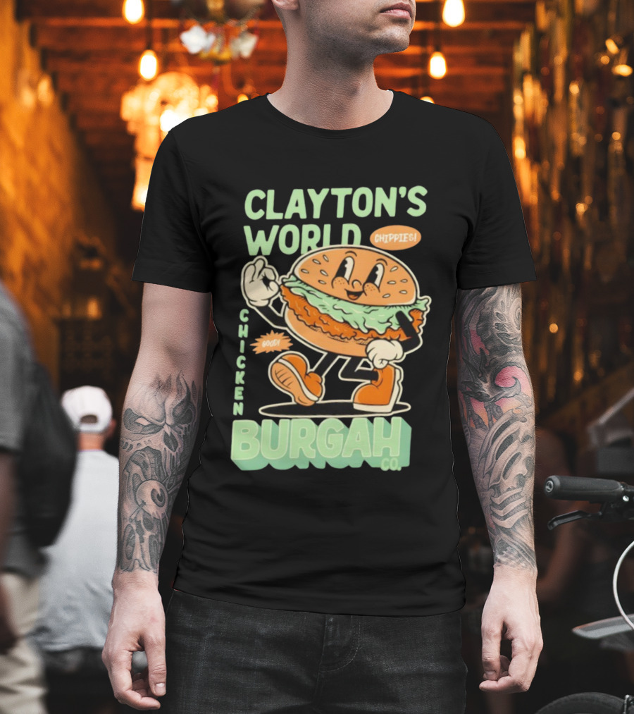 Clayton's World Chicken Burgah Co Chippies Good! T-Shirt