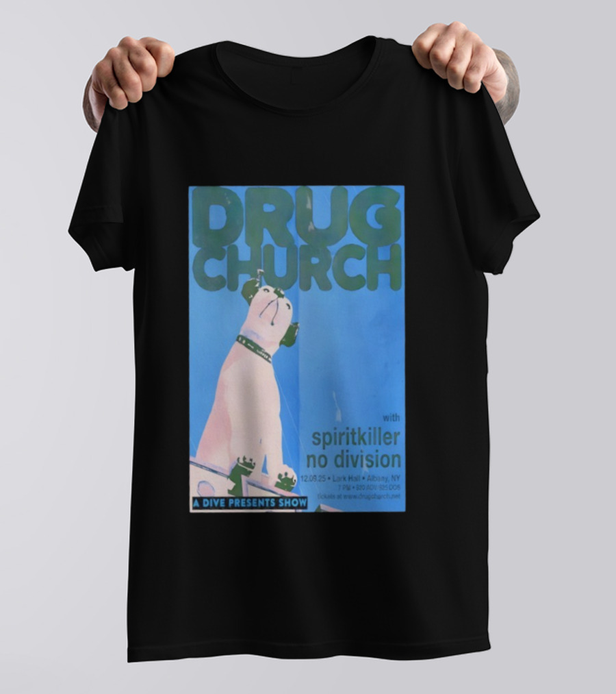 Drug Church Spiritkiller No Division Lark Hall Albany NY Dec 9 2025 T-Shirt