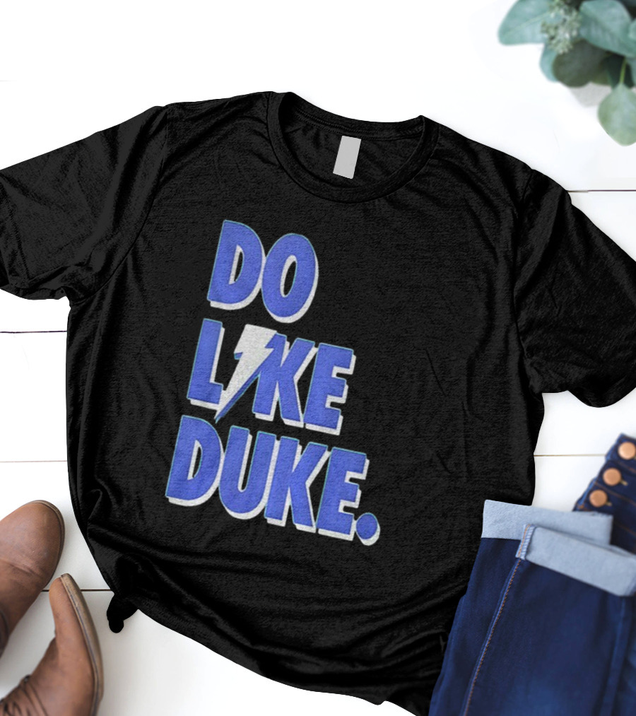 Duke Blue Devils Basketball Do Like Duke NBA T-Shirt