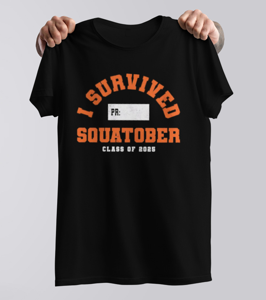 I Survived Squatober Class Of 2025 T-Shirt