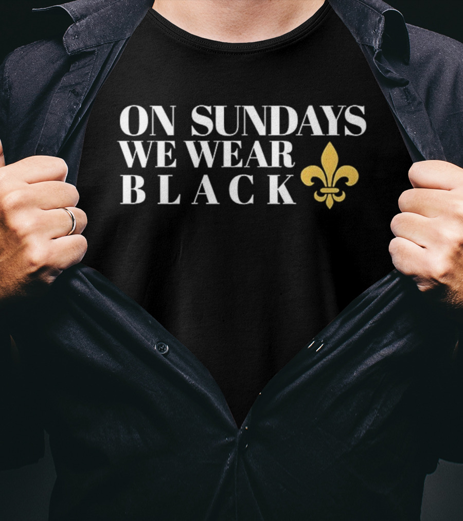 New Orleans Saints On Sundays We Wear Black Fleur-de-lis Game Day T-Shirt