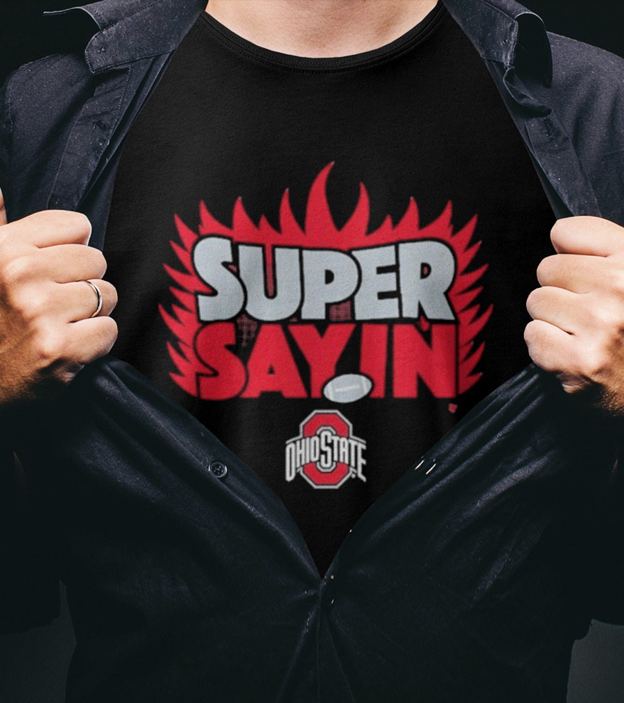 Super Sayin Ohio State Buckeyes Football Flame Burst T-Shirt