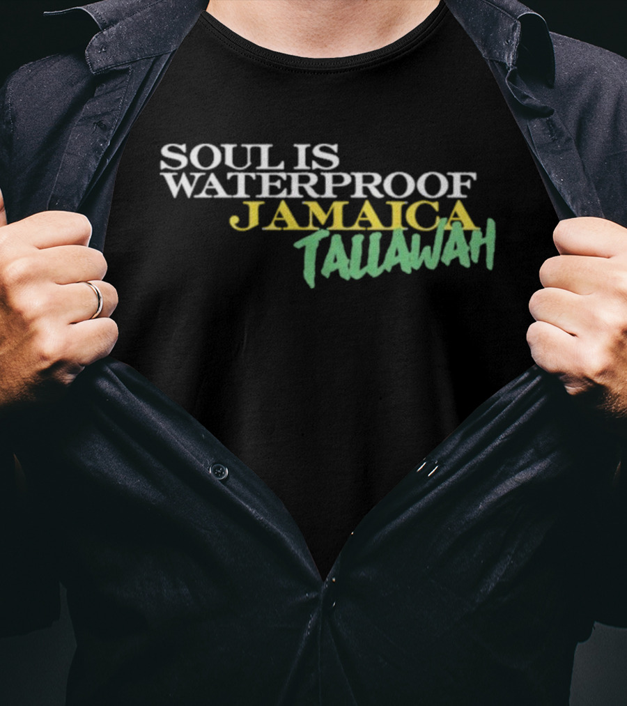Soul Is Waterproof Jamaica Tallawah T-Shirt