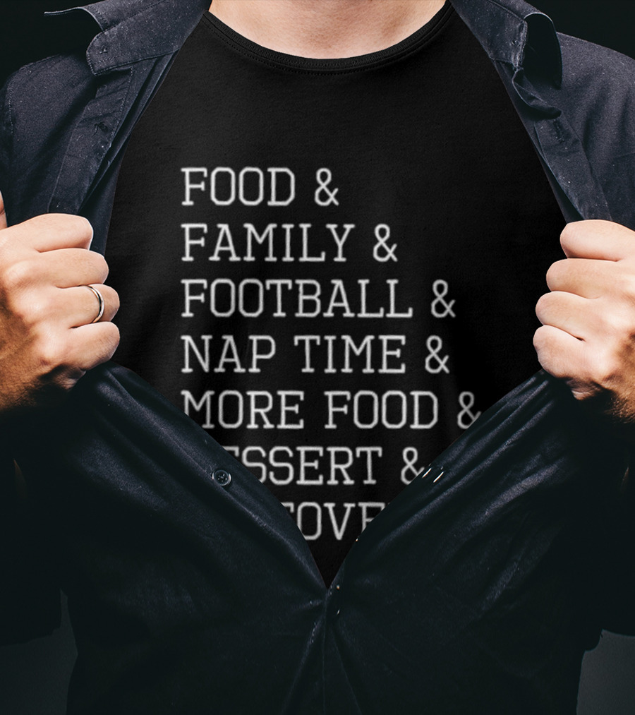 Thanksgiving Food Family Football Nap Time Dessert Leftovers List T-Shirt