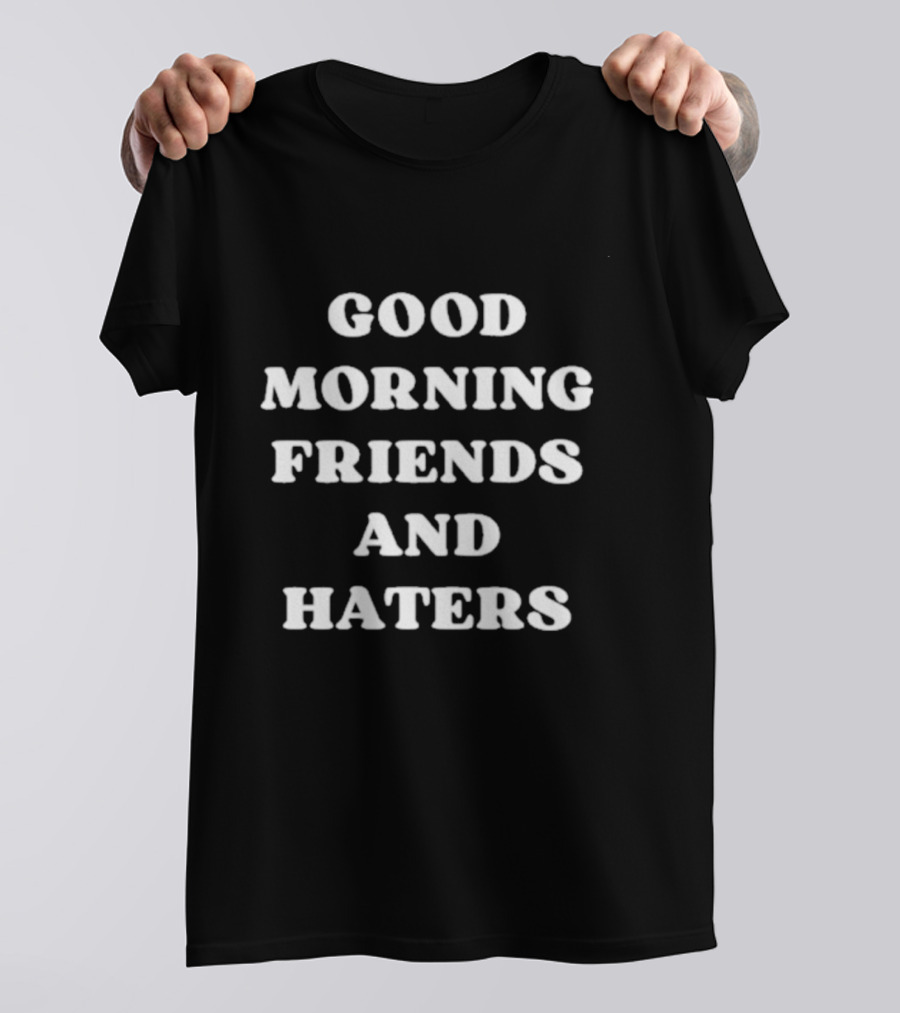 Good Morning Friends And Haters Real Housewives Of Orange County Emily Simpson T-Shirt