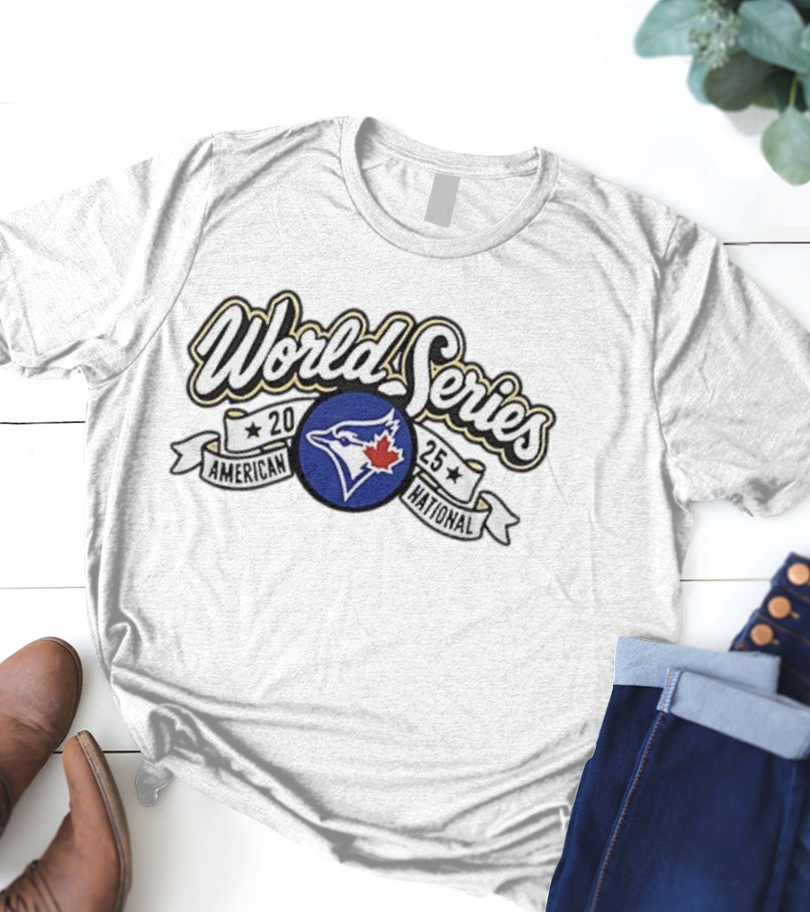 Toronto Blue Jays 2025 World Series American National Champions Want It All Golden T-Shirt
