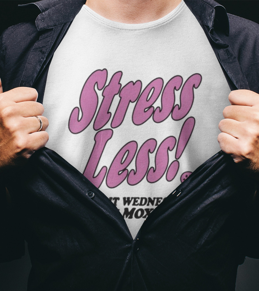 Stress Less Keep It Wednesdays With Moxie Smiley T-Shirt