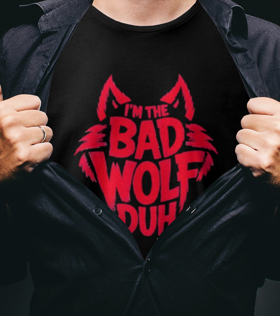 I'm The Bad Wolf Duh Red Wolf Head Design T-Shirt