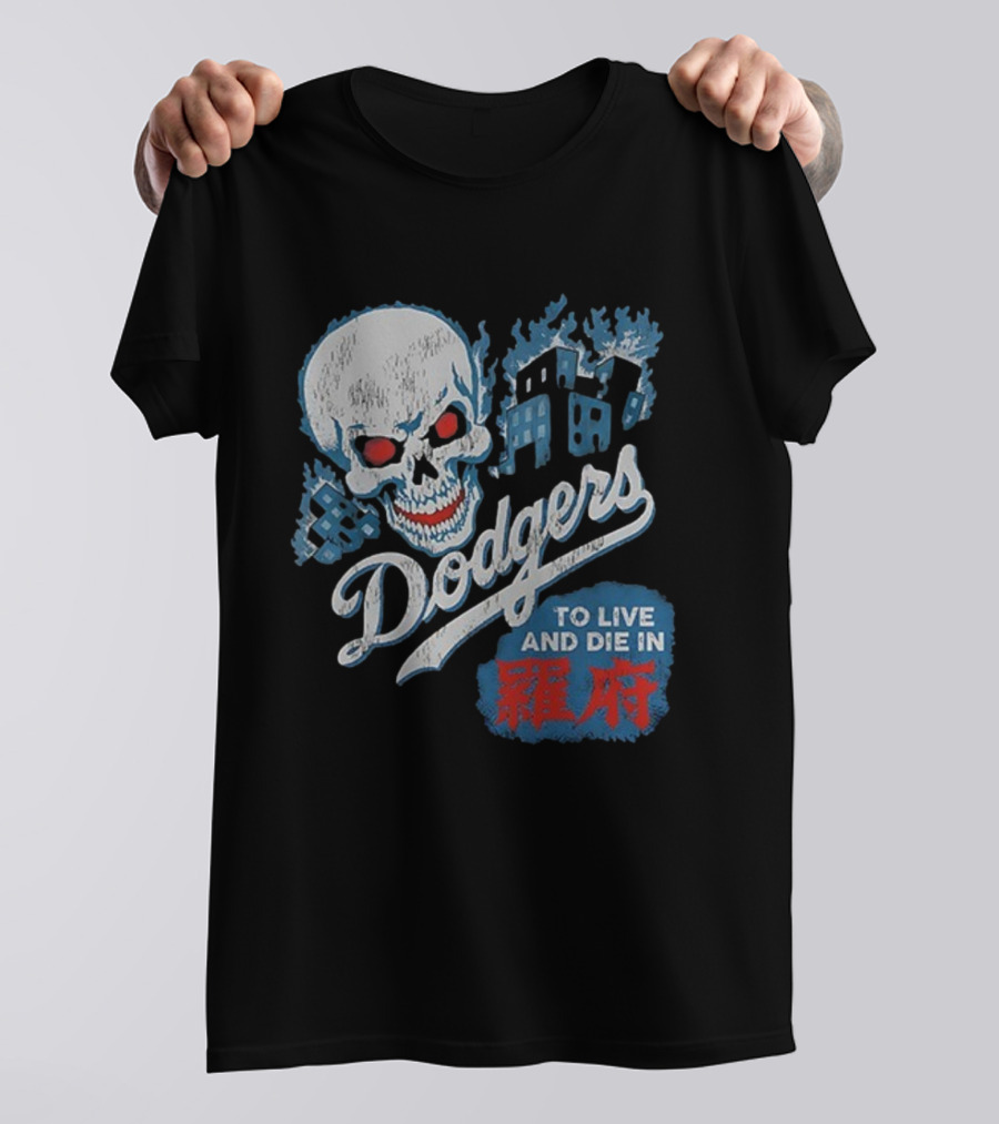 Dodgers Skull To Live And Die In 衹府 T-Shirt