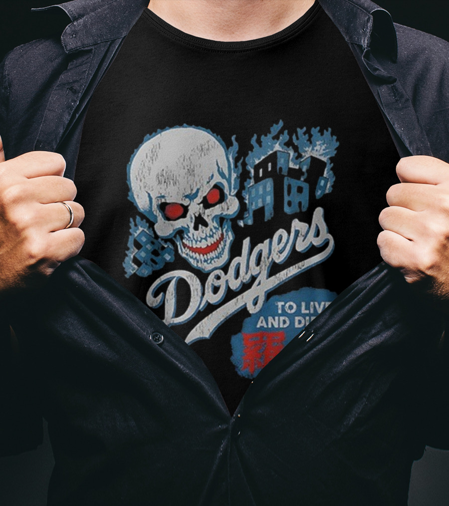 Dodgers Skull To Live And Die In 衹府 T-Shirt