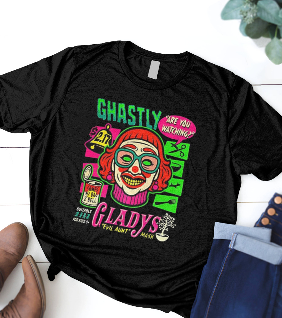 Ghastly Gladys Mask Are You Ing Comes With Bag And Bell 2.17 T-Shirt