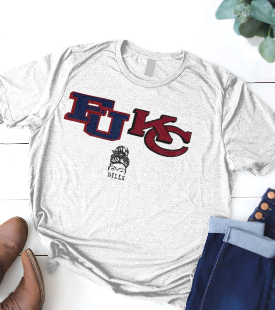 Bills Girl F U KC Buffalo Bills Kansas City Chiefs NFL Football Funny Meme T-Shirt