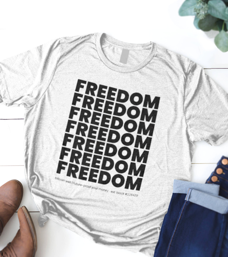 FREEDOM Bitcoin Future-Proof Your Money Est Block 228429 T-Shirt
