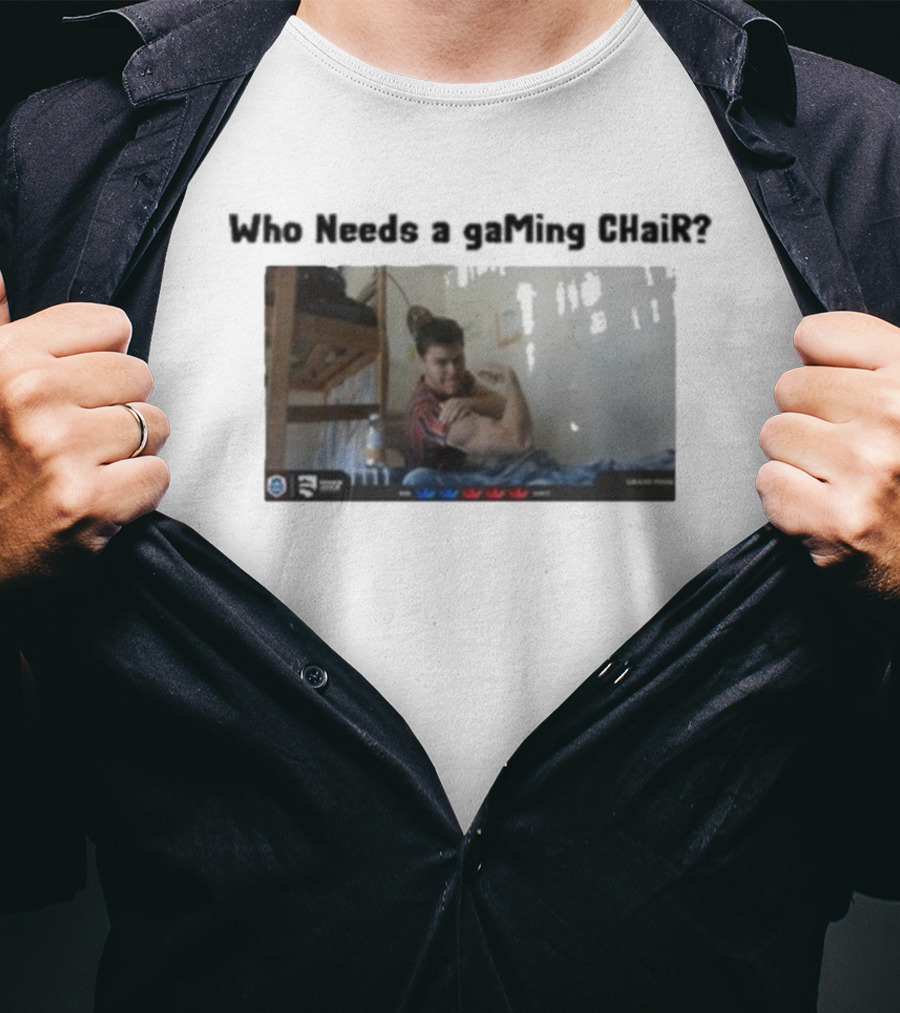 Ian77 Clash Royale Meme Who Needs A Gaming Chair Gamer Humor T-Shirt