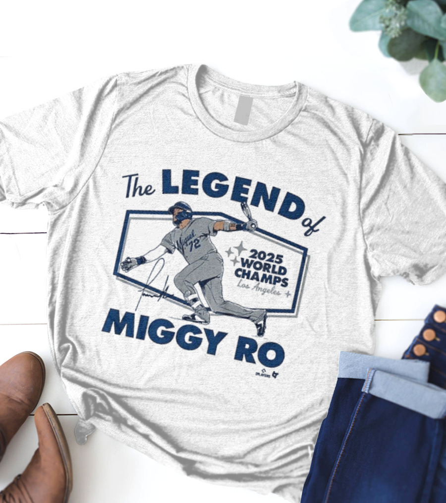 The Legend Of Miggy Ro 2025 World Champs Los Angeles Dodgers T-Shirt