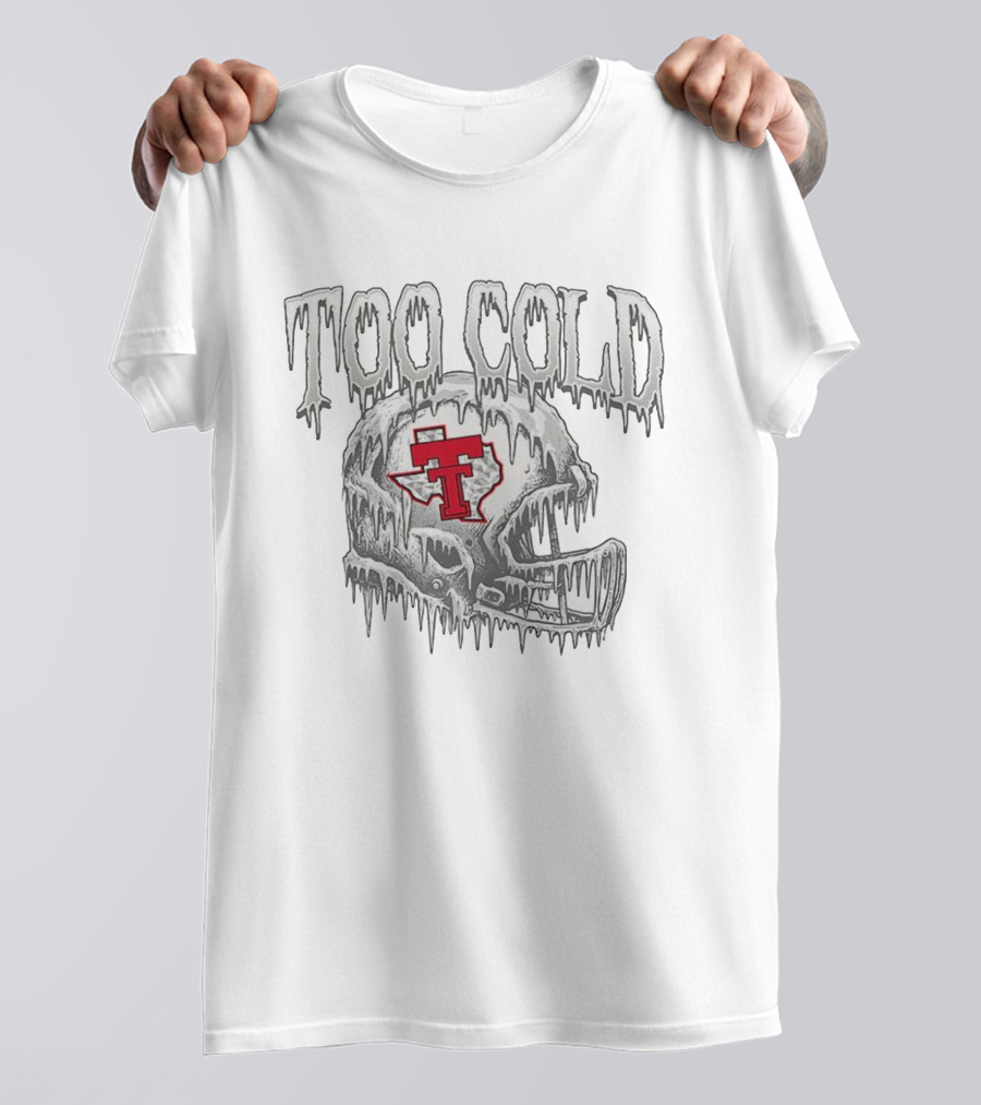 Texas Tech Red Raiders Football Too Cold Helmet Icy Design T-Shirt
