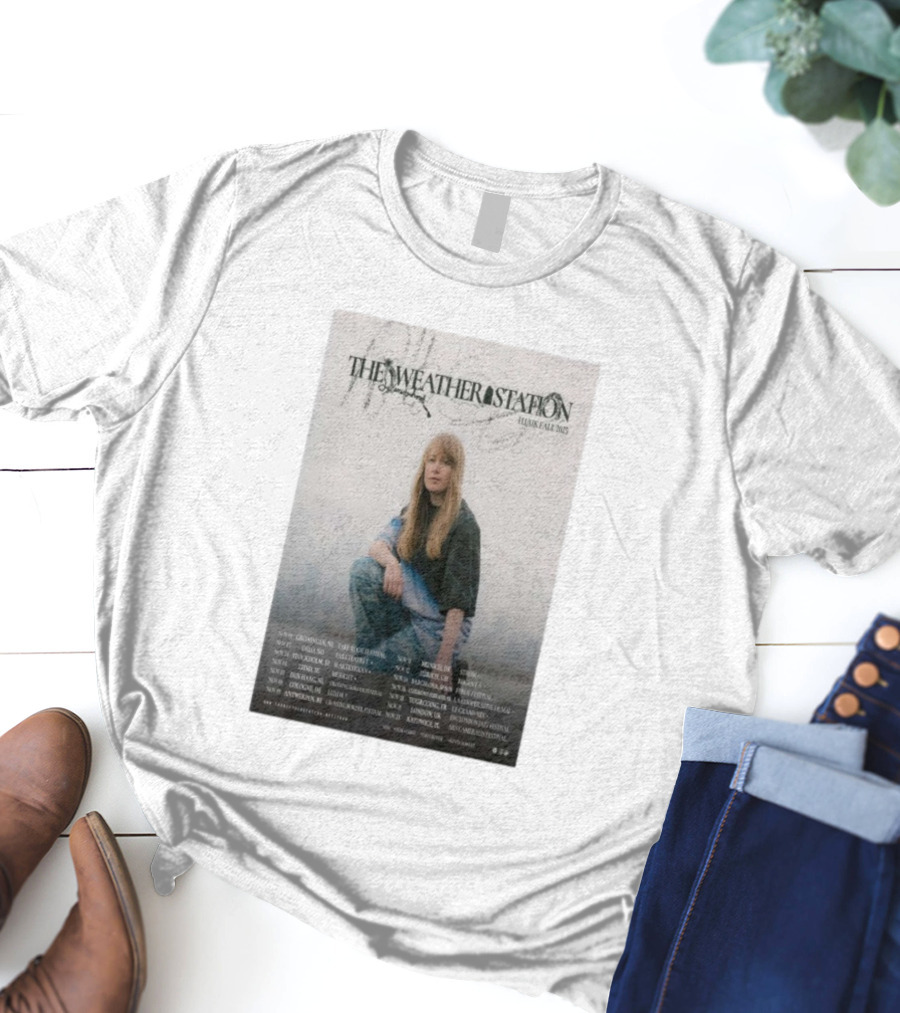 The Weather Station EU UK Fall 2025 Tour Dates And Locations T-Shirt