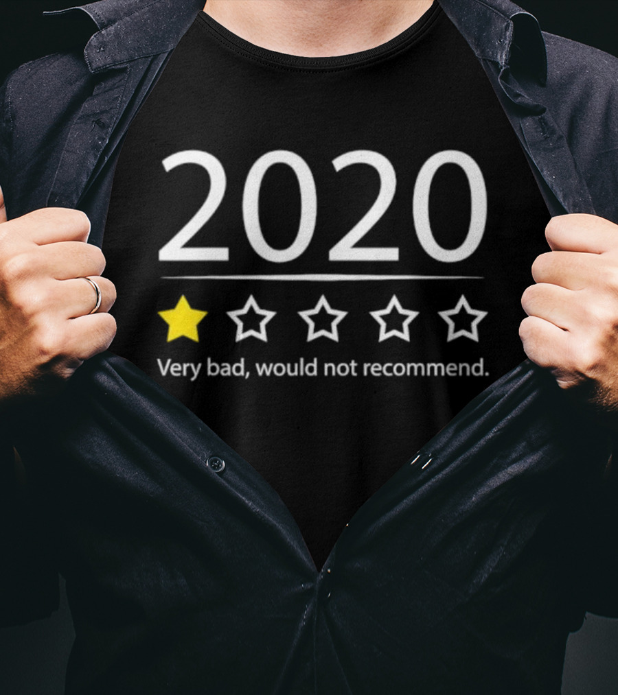2020 Very Bad One Star Review Would Not Recommend Funny Rating T-Shirt