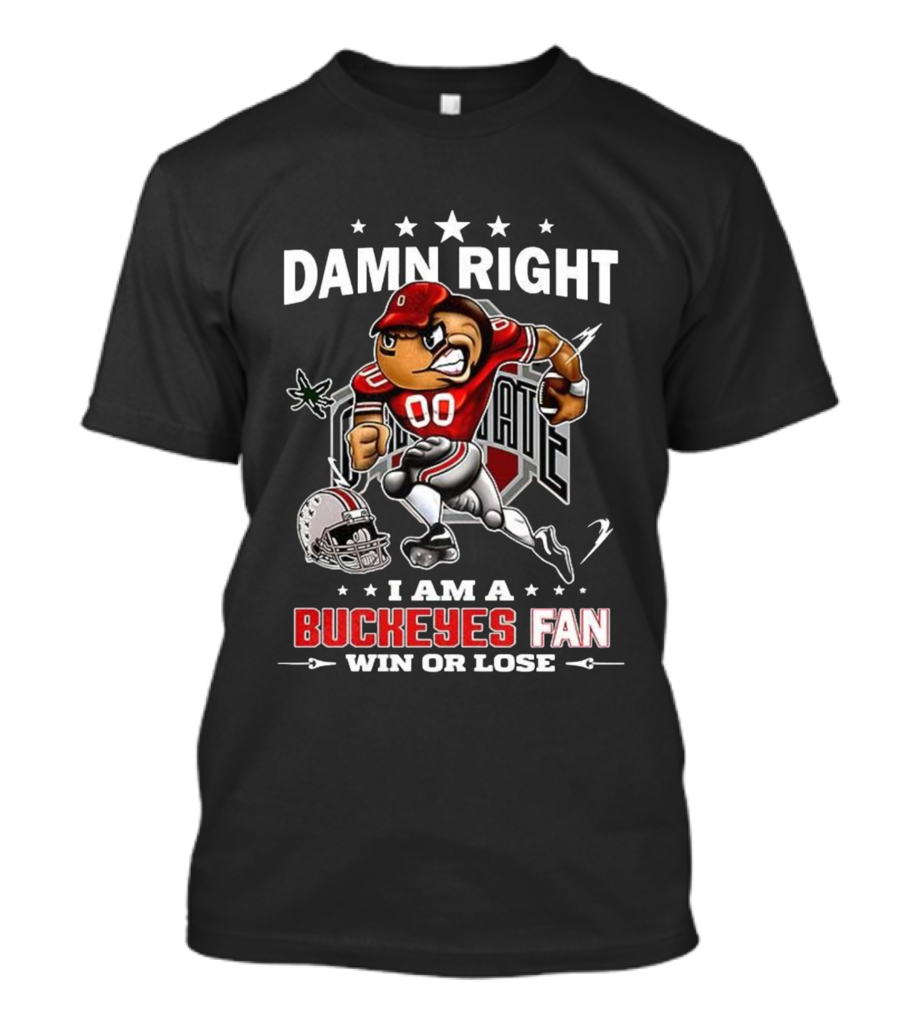 Damn Right I Am A Buckeyes Fan Win Or Lose Brutus Buckeye Ohio State T-Shirt