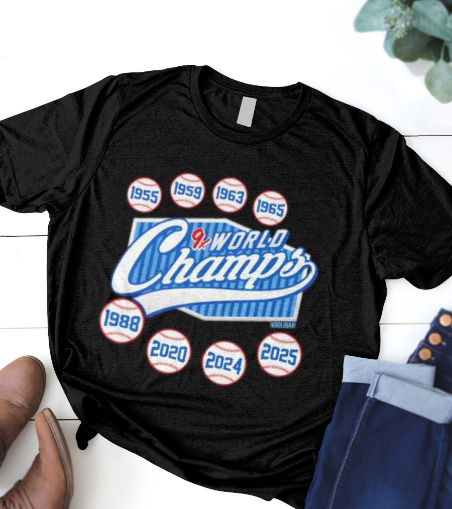 Los Angeles Dodgers 9x World Champs 1955 1959 1963 1965 1988 2020 2024 2025 T-Shirt