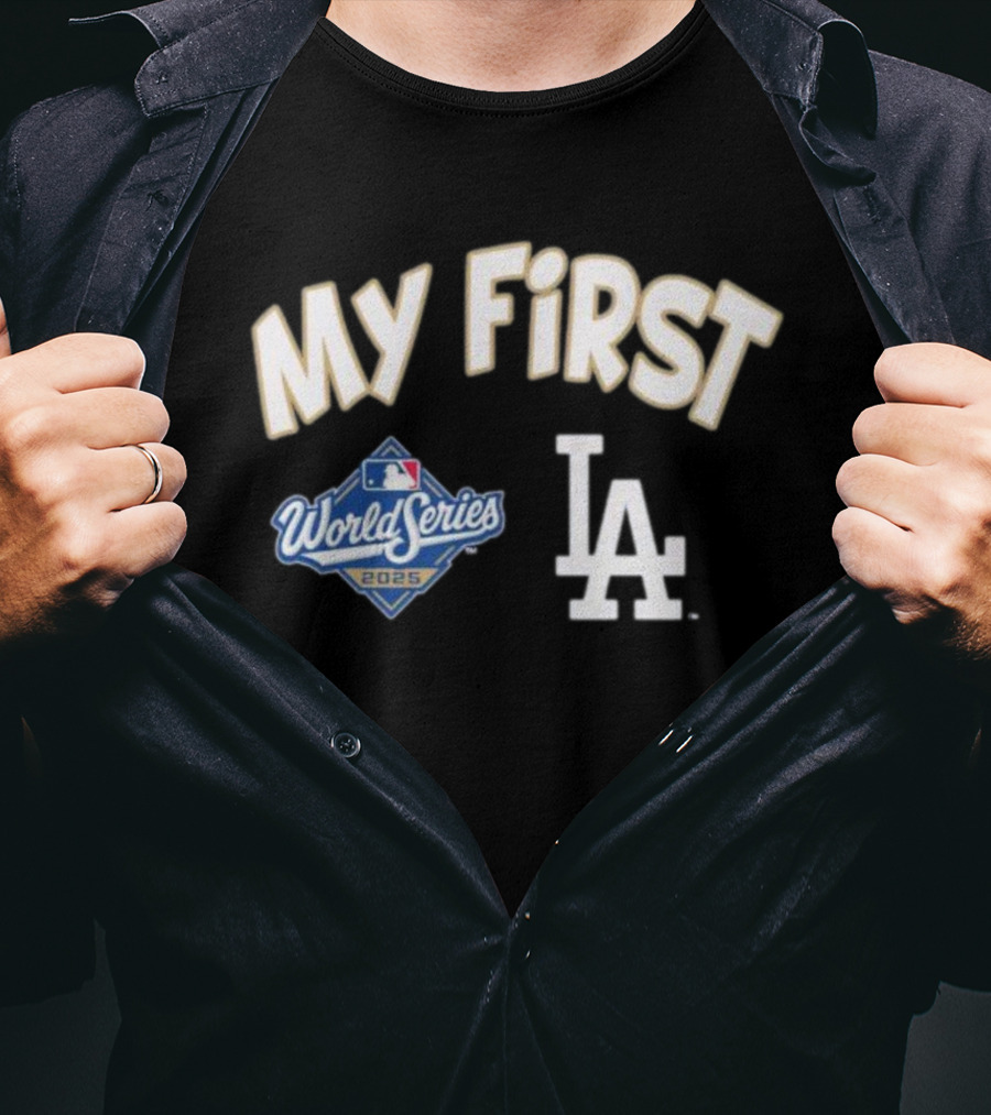 My First LA Dodgers 2025 World Series Champions T-Shirt