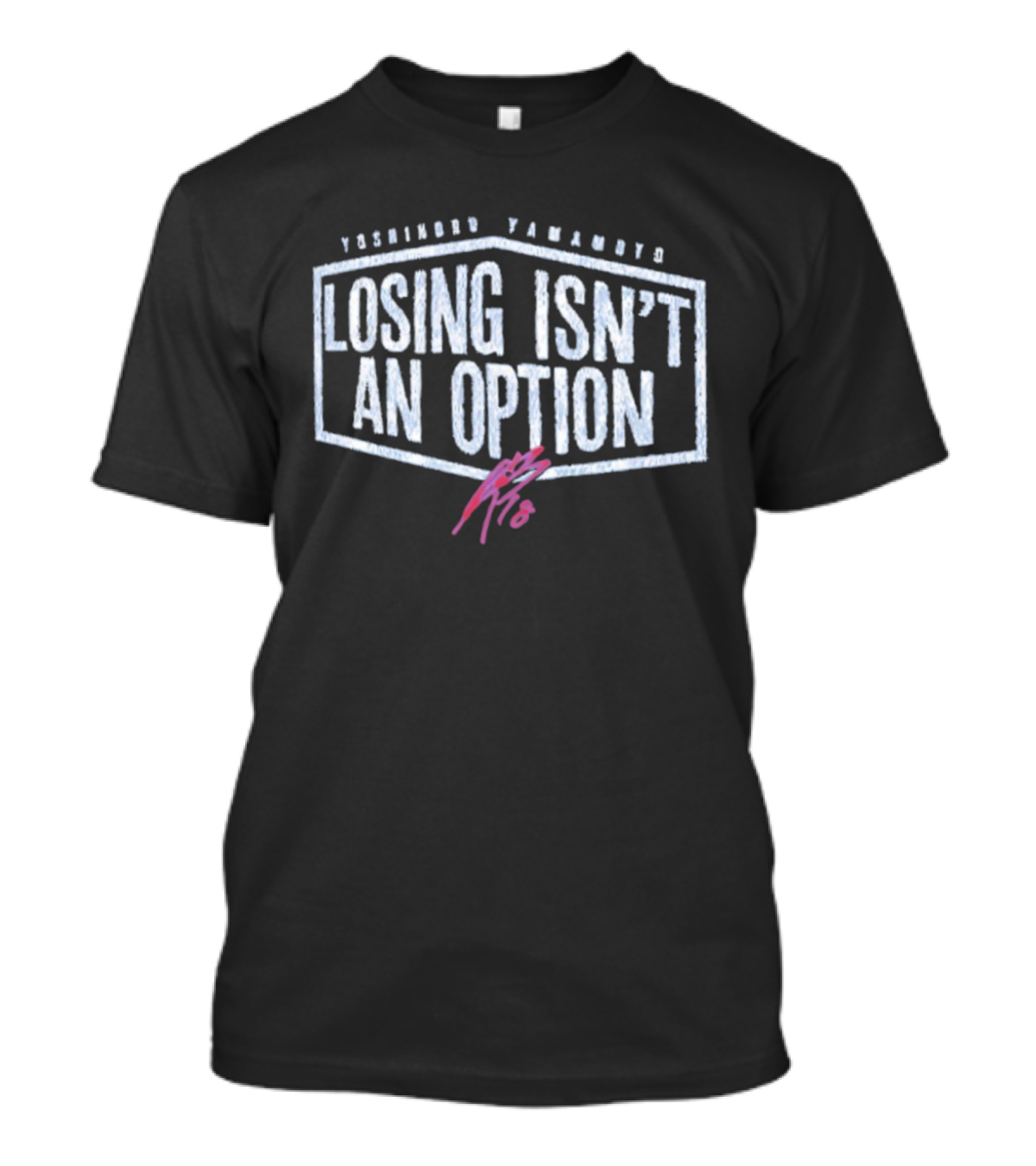 Yoshinobu Yamamoto Losing Isn’t An Option Dodgers T-Shirt