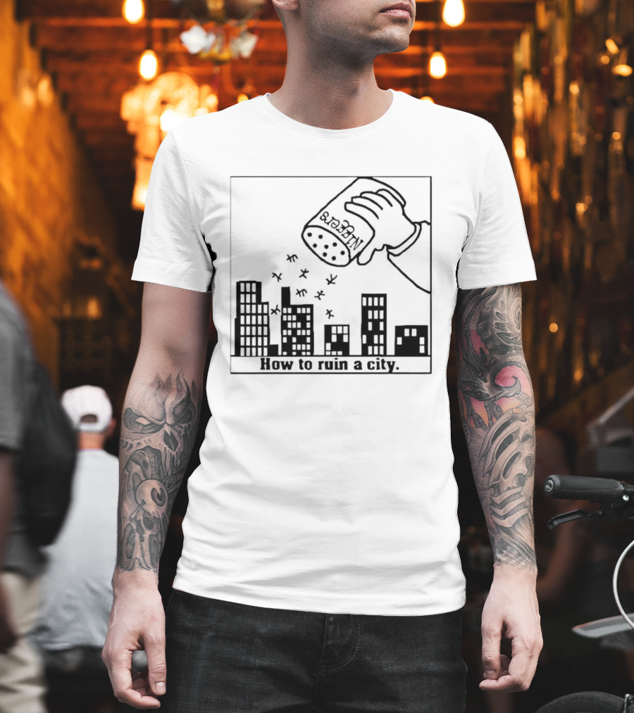How To Ruin A City Caricature Salt Shaker Over City Skyline T-Shirt