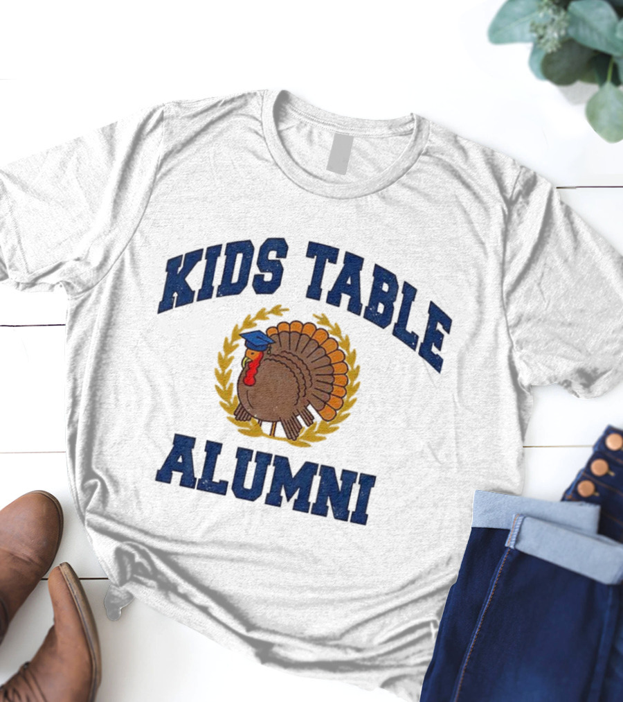 Kids Table Alumni Turkey Graduation Fun Thanksgiving T-Shirt