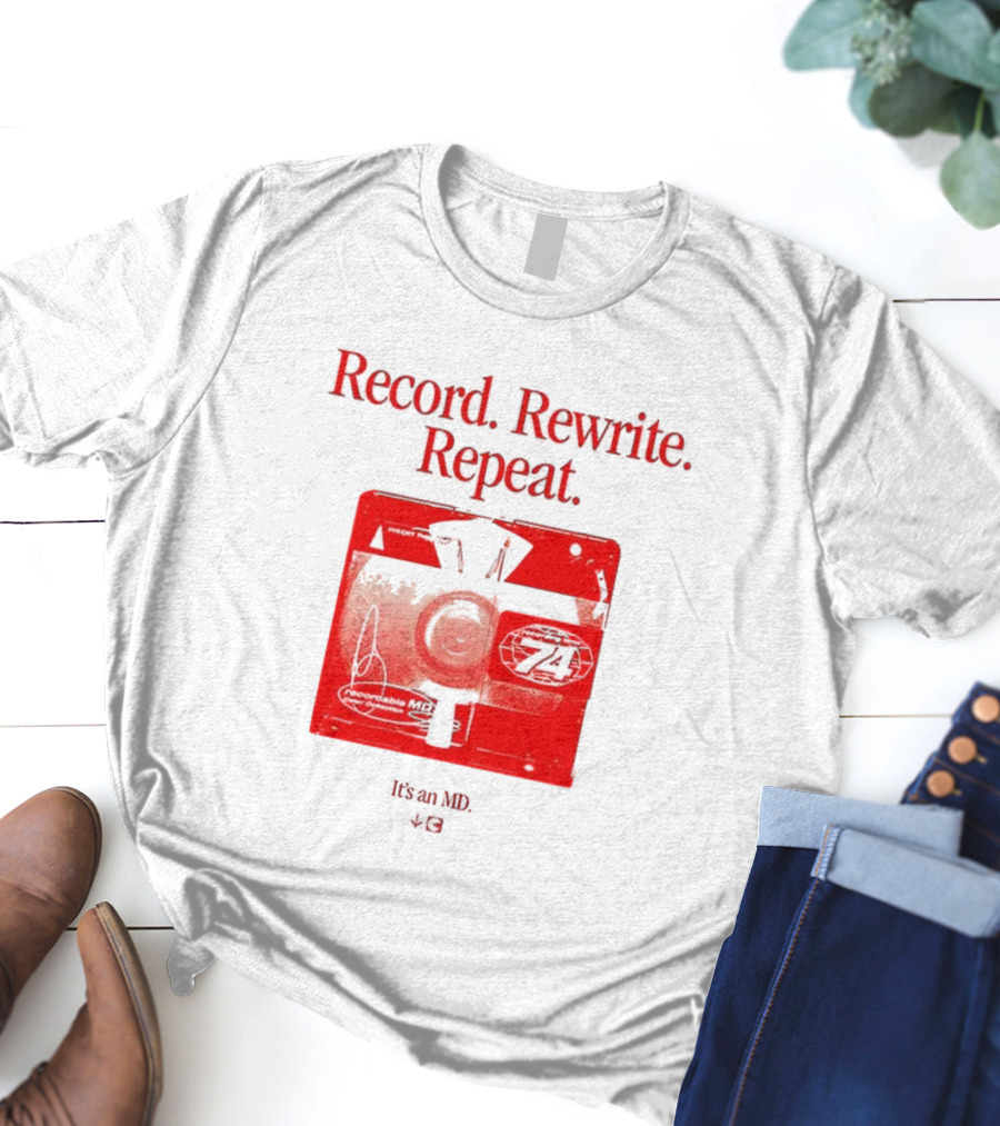 Record Rewrite Repeat It's An MD Retro Cassette 721 T-Shirt