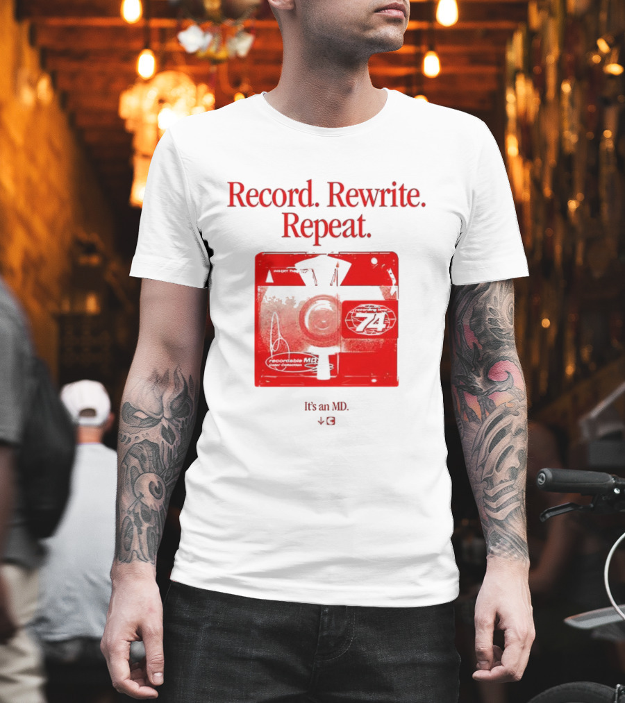 Record Rewrite Repeat It's An MD Retro Cassette 721 T-Shirt