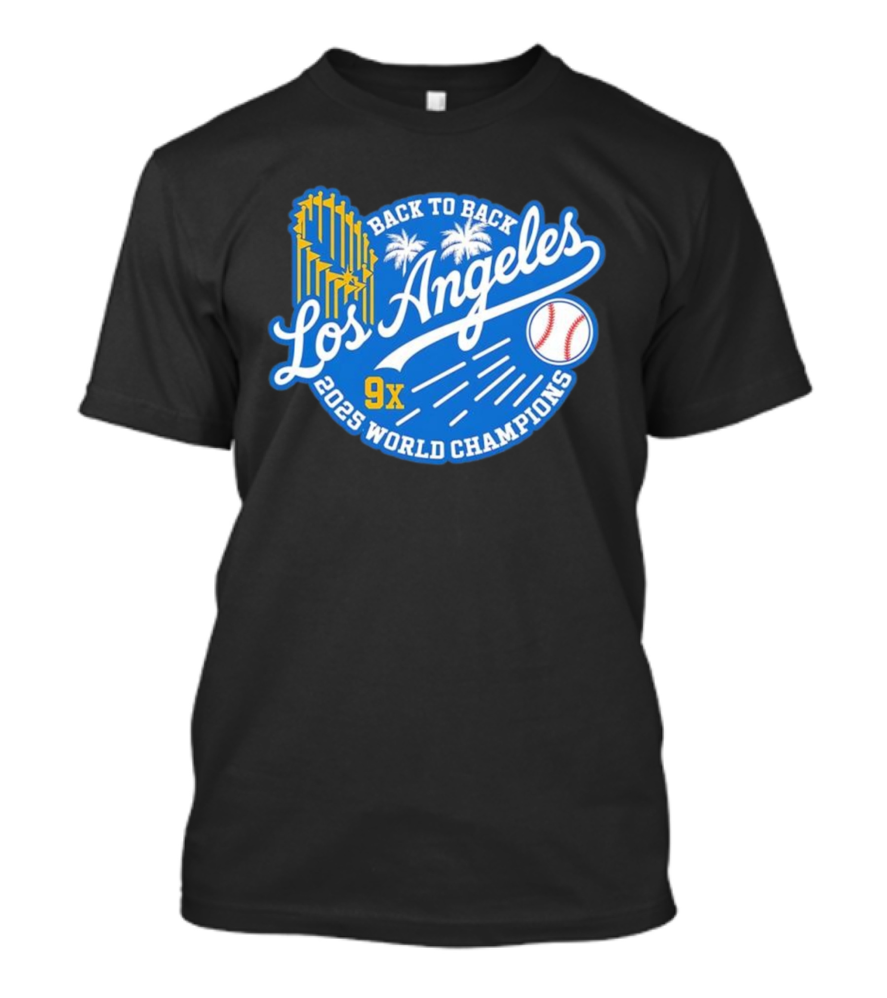 Back To Back Los Angeles 2025 World Champions 9x T-Shirt