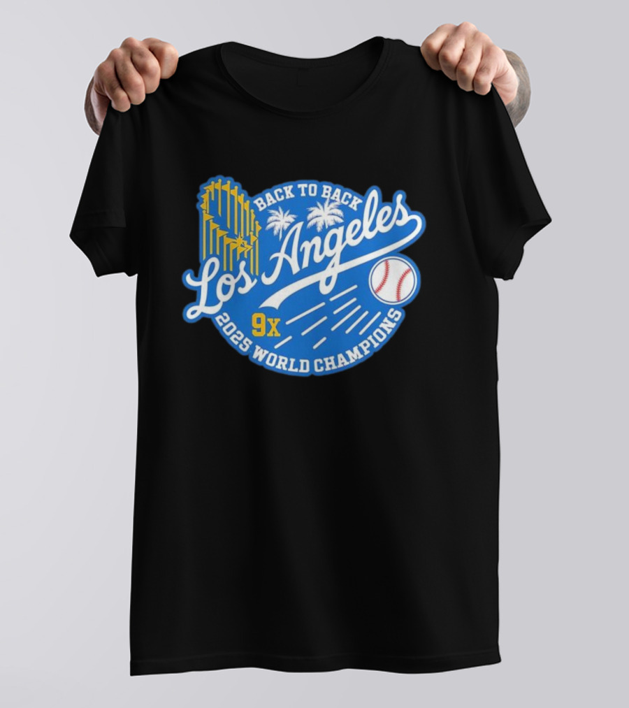 Back To Back Los Angeles 2025 World Champions 9x T-Shirt