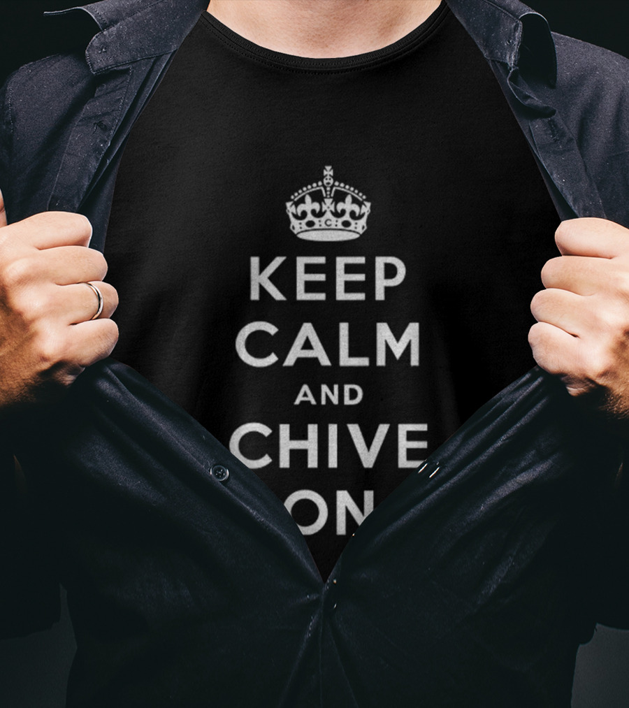 KEEP CALM AND CHIVE ON CROWN MOTIF VINTAGE STYLE T-Shirt
