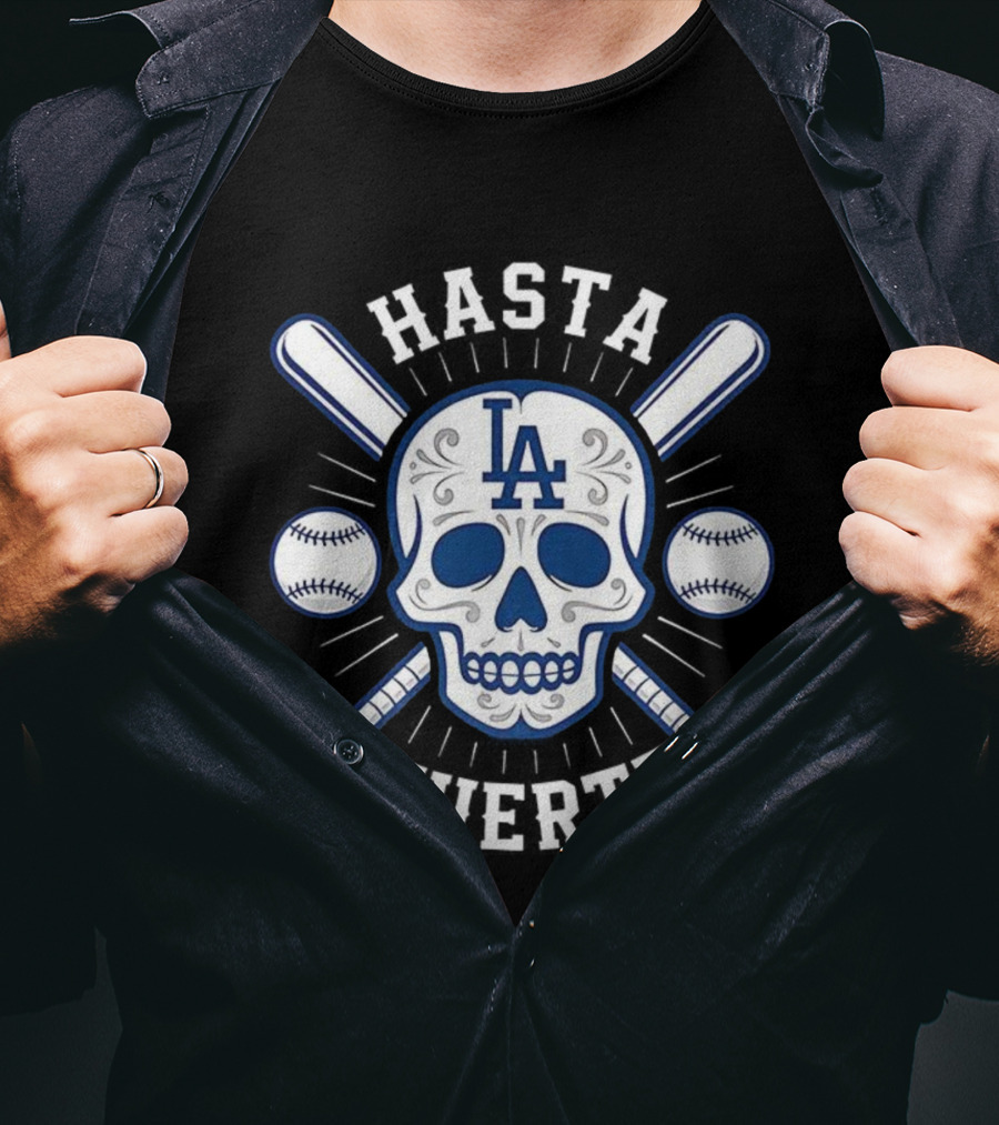 Los Angeles Dodgers Hasta Muerte Skull Crossed Bats Baseball T-Shirt