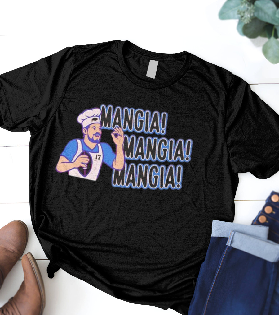 Mangia Mangia Mangia Chef Number 17 Player Football Buffalo T-Shirt