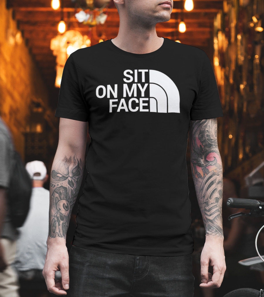Sit On My Face Parody Graphic With Iconic Half-Dome Style Logo T-Shirt