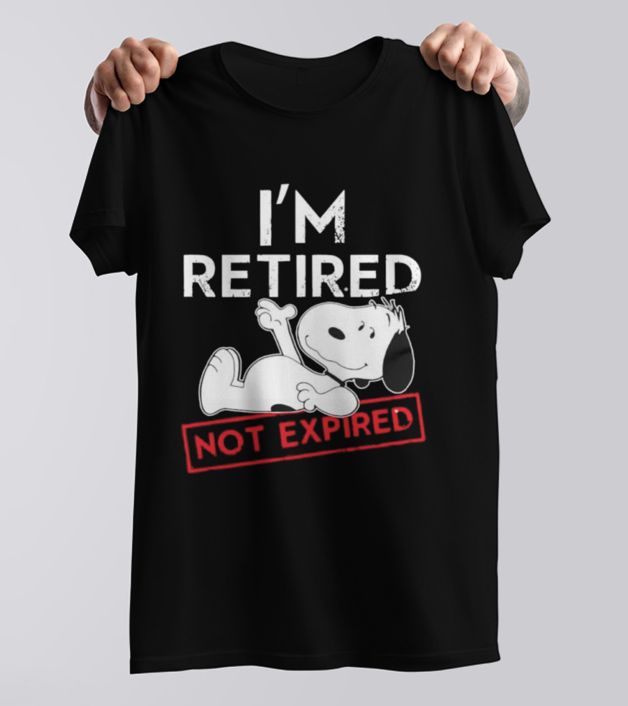 I'm Retired Not Expired Snoopy T-Shirt