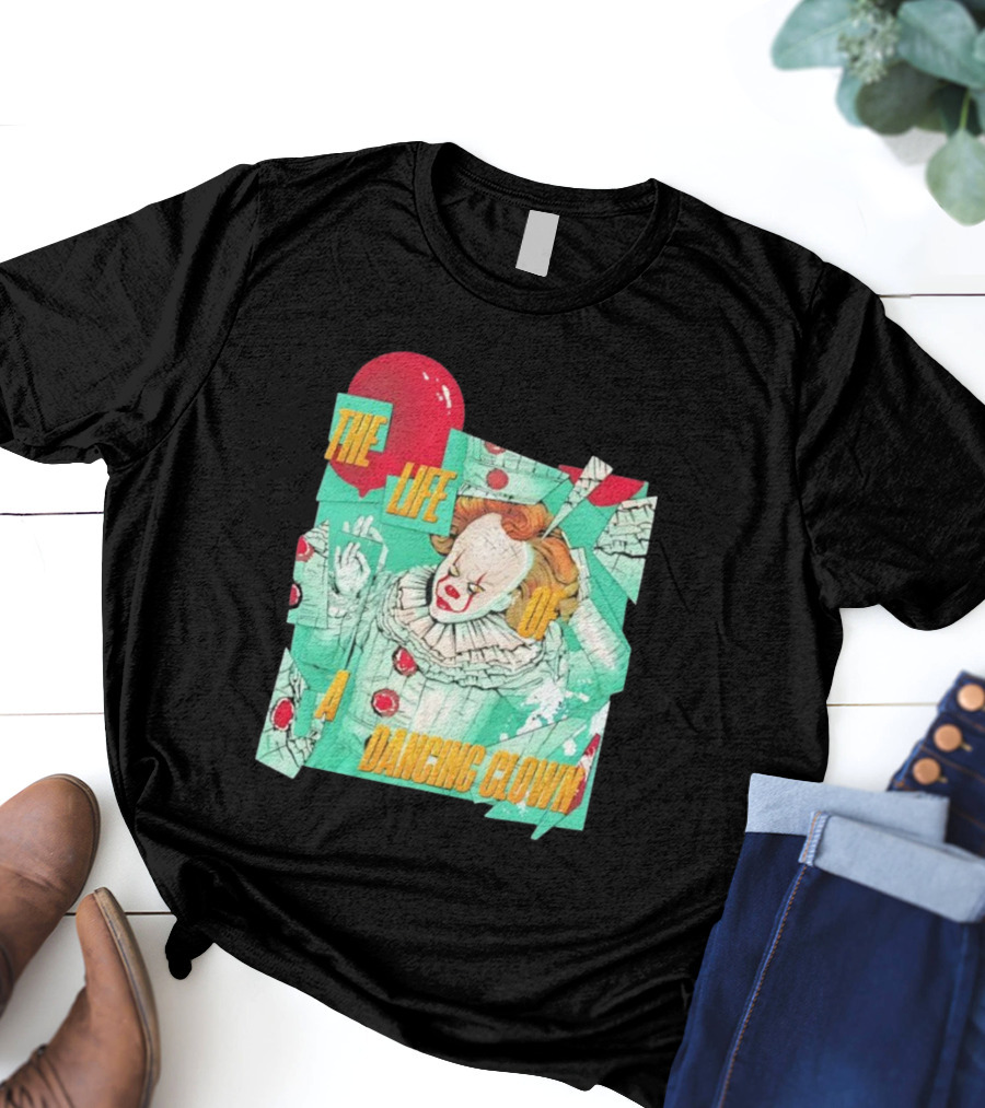 The Life Of A Dancing Clown Balloon Design T-Shirt
