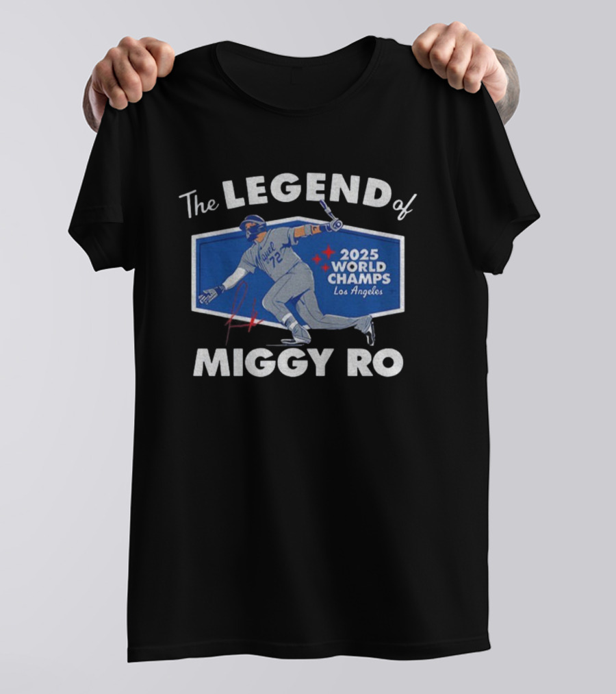 The Legend Of Miggy Ro 2025 World Champs Los Angeles T-Shirt
