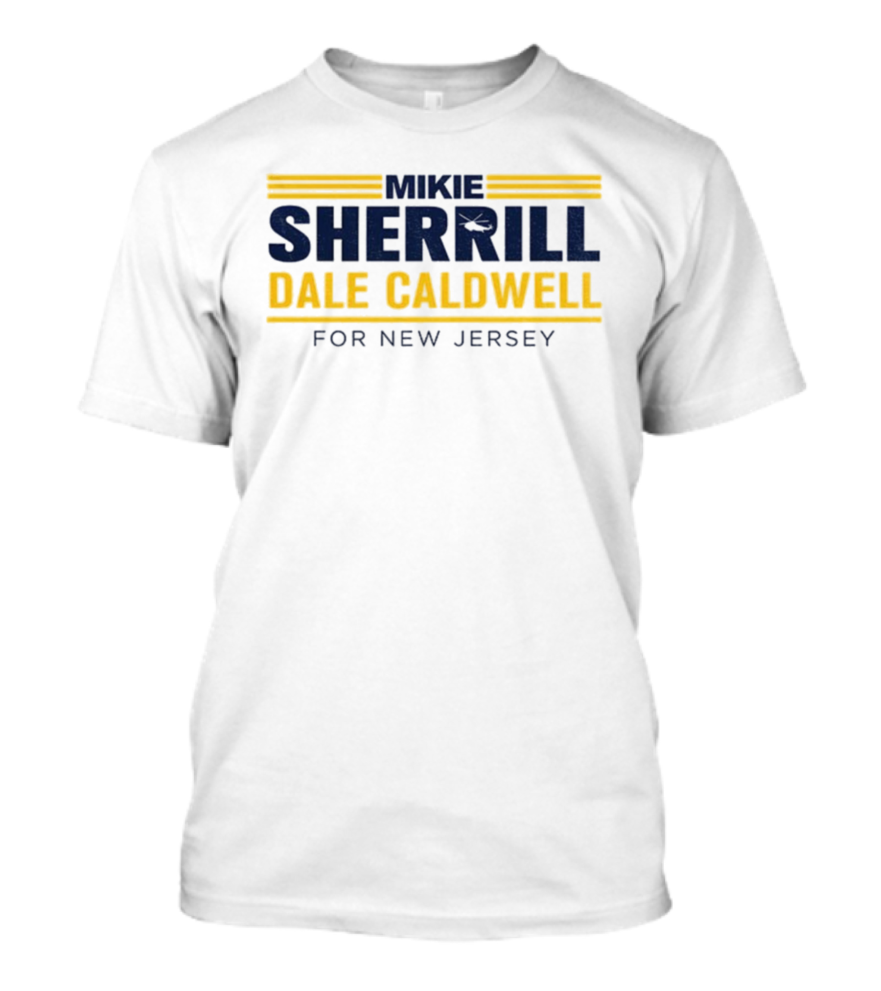 Mikie Sherrill Dale Caldwell For New Jersey Election Campaign T-Shirt
