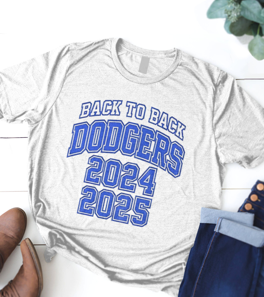 Back To Back Dodgers 2024 2025 T-Shirt
