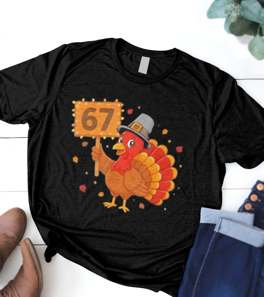 67 Turkey With Pilgrim Hat Thanksgiving Humor T-Shirt