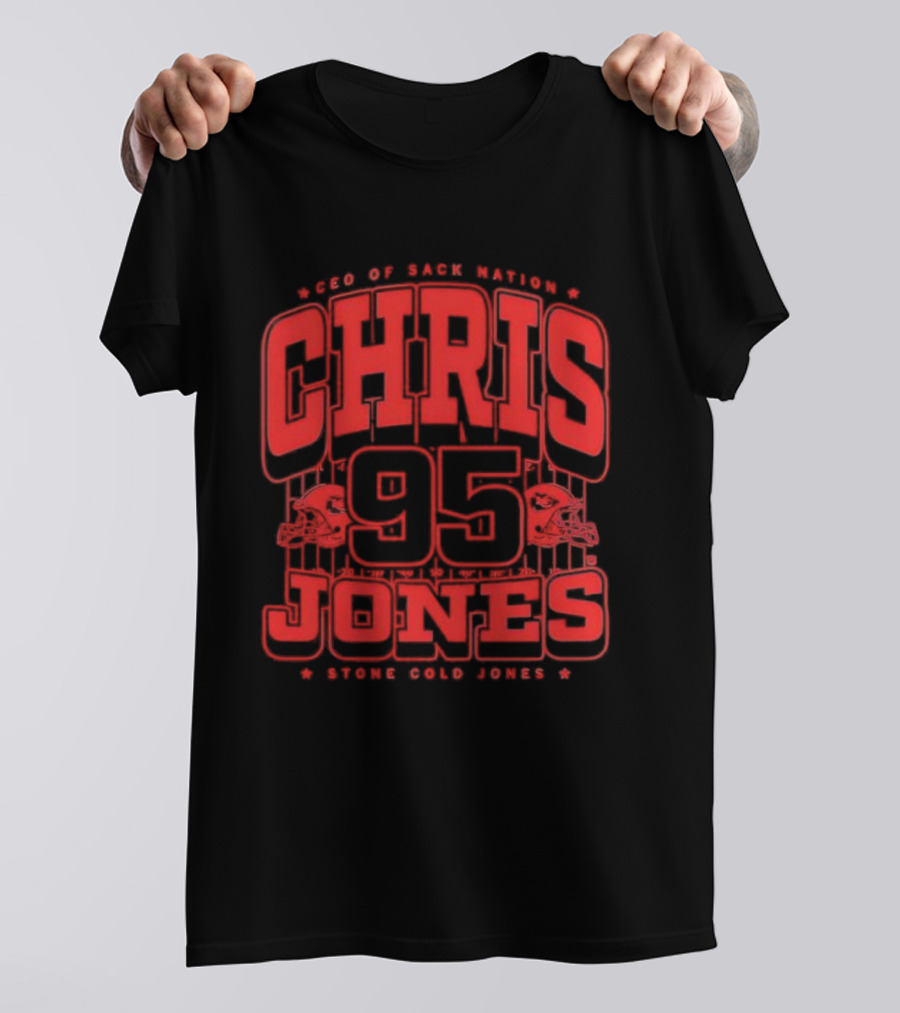 Chris Jones 95 CEO Of Sack Nation Stone Cold Jones T-Shirt