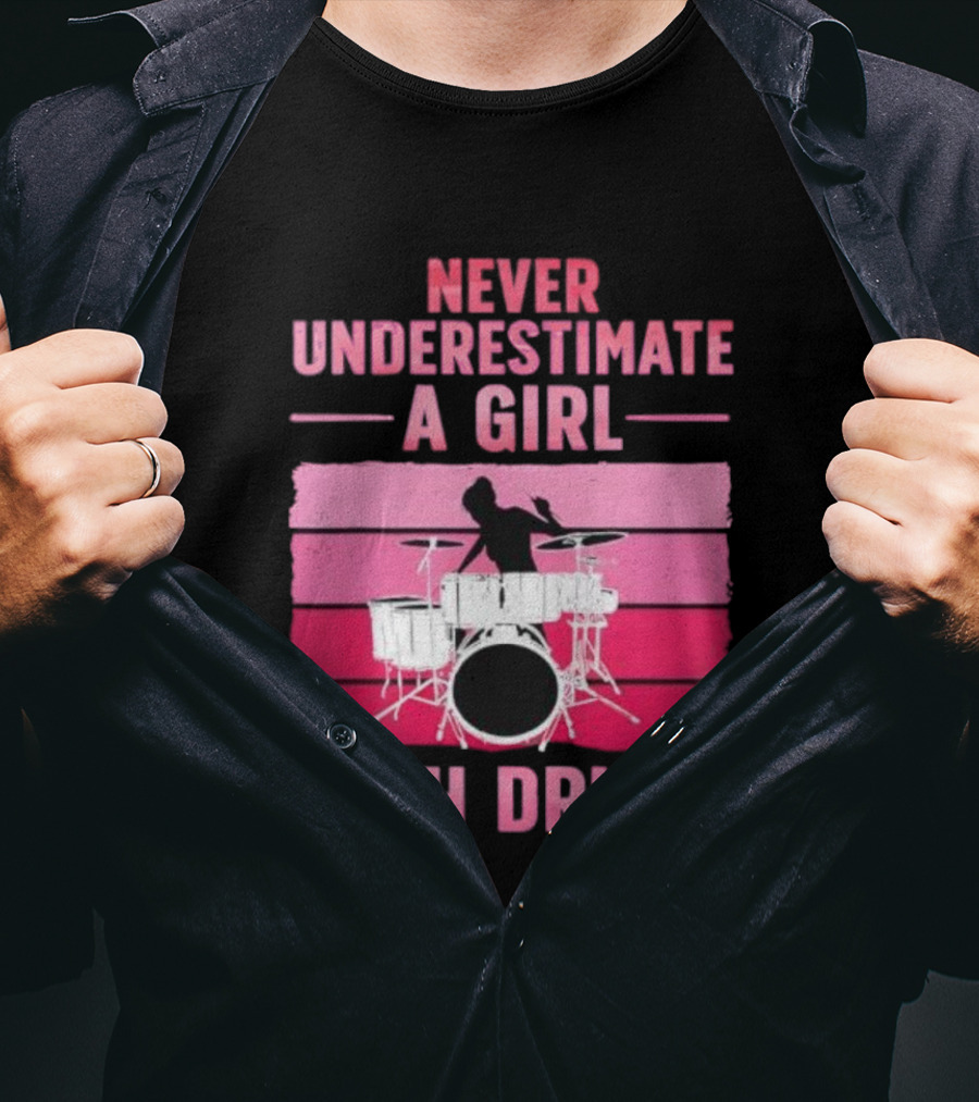 Never Underestimate A Girl With Drums Drummer Drumming Women T-Shirt