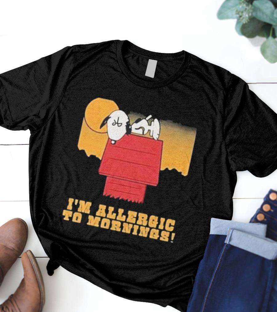 I'm Allergic To Mornings Snoopy Peanuts Cartoon Dying For Sex Molly Kochan T-Shirt