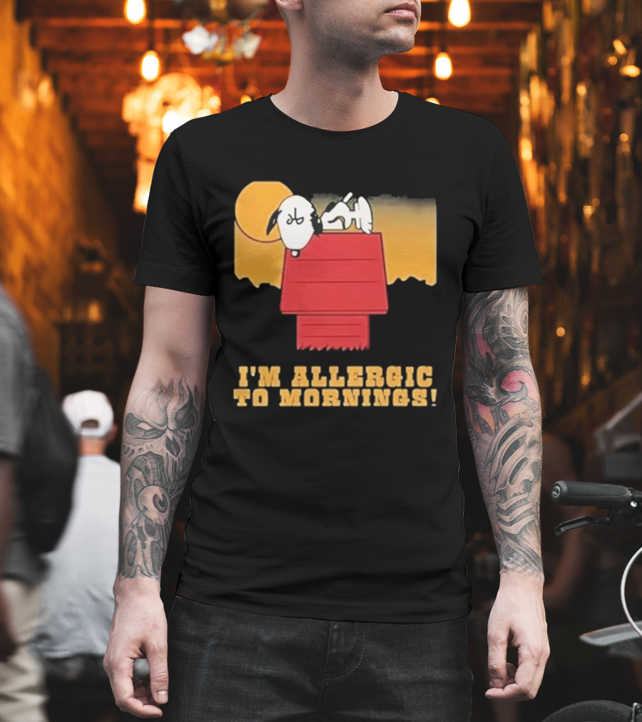I'm Allergic To Mornings Snoopy Peanuts Cartoon Dying For Sex Molly Kochan T-Shirt